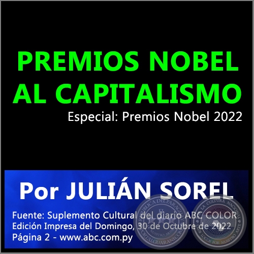  PREMIOS NOBEL AL CAPITALISMO - Por JULIÁN SOREL - Domingo, 30 de Octubre de 2022